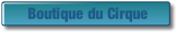 Boutique du Cirque.